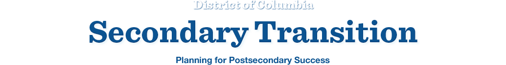District of Columbia Secondary Transition Guide